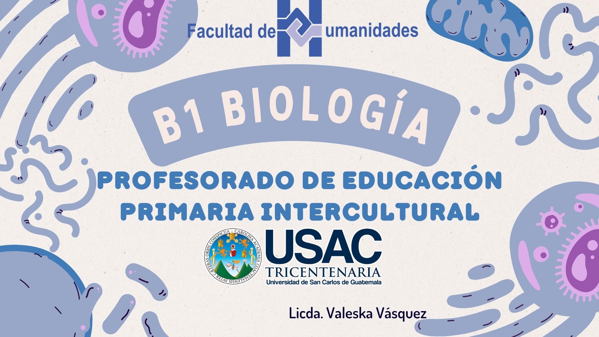 Bienvenidos a B1 Biología General