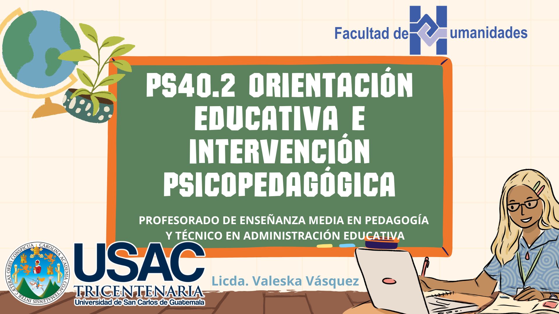 Bienvenidos a Ps40.2 ORIENTACIÓN EDUCATIVA E INTERVENCIÓN PSICOPEDAGÓGICA